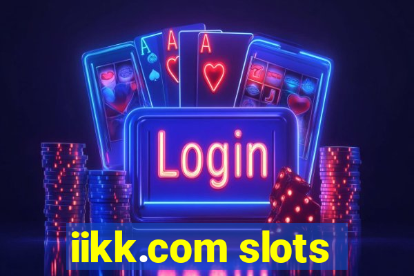 iikk.com slots